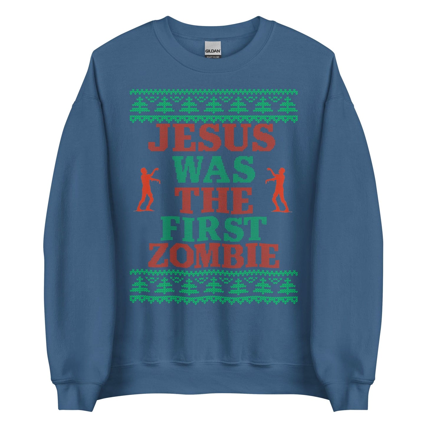 Jesus Was The First Zombie Crewneck