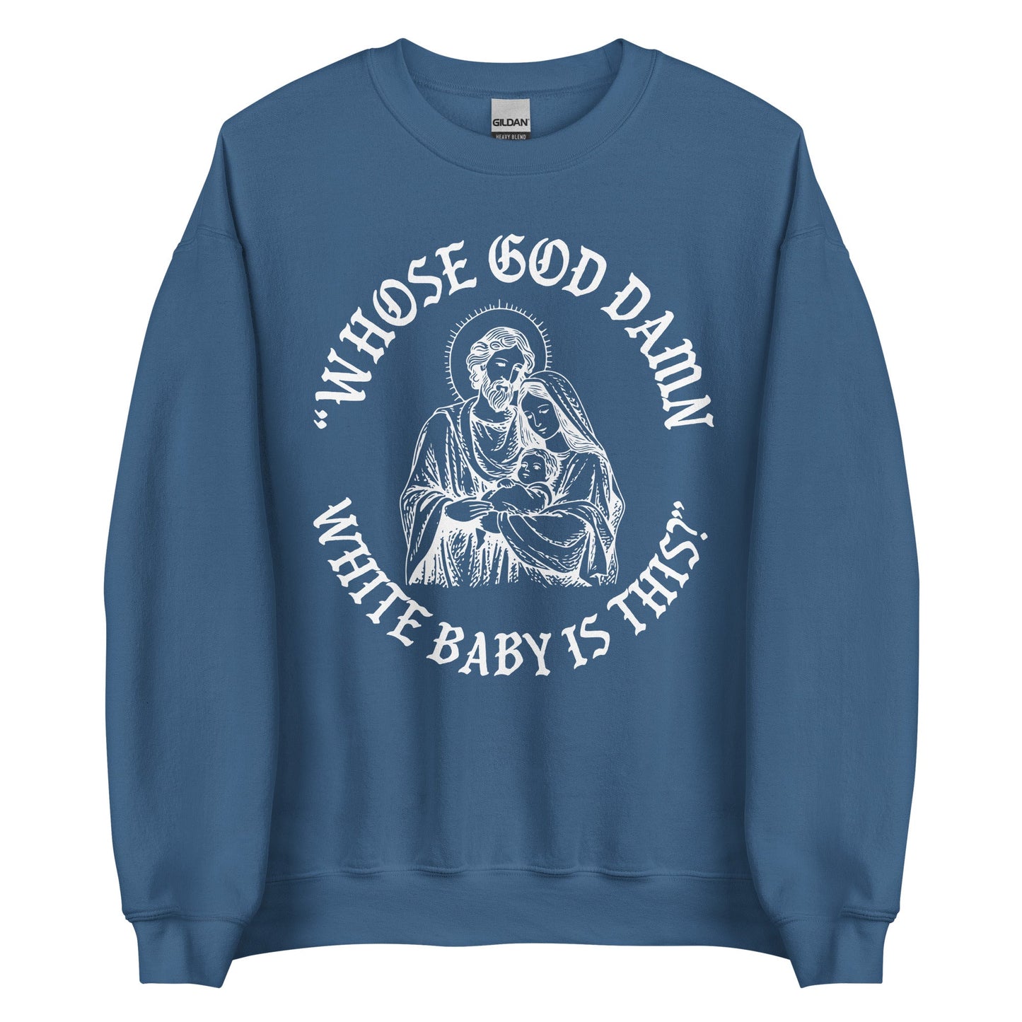 Whose White Baby Is This Crewneck