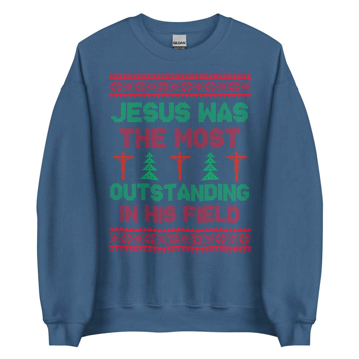 Jesus Was The Most Outstanding In His Field Crewneck