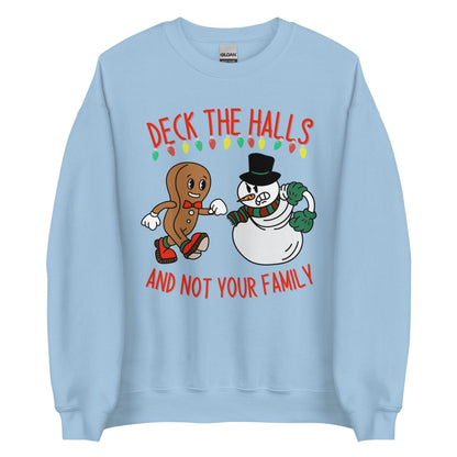 Deck The Halls and Not Your Family Crewneck