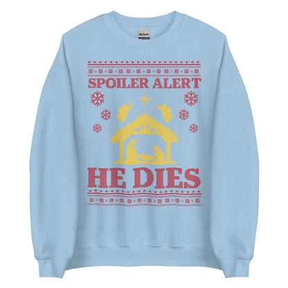 Spoiler Alert He Dies Crewneck