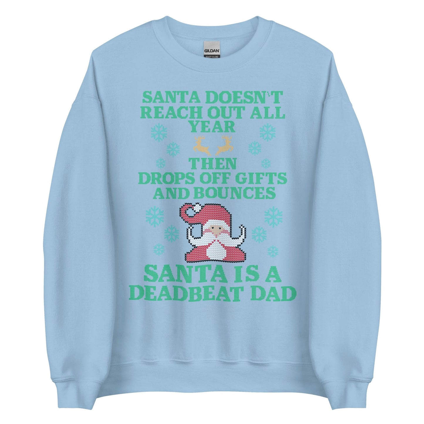 Santa Is A Deadbeat Dad Crewneck
