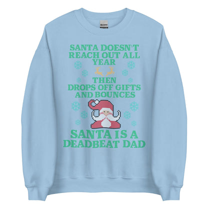 Santa Is A Deadbeat Dad Crewneck