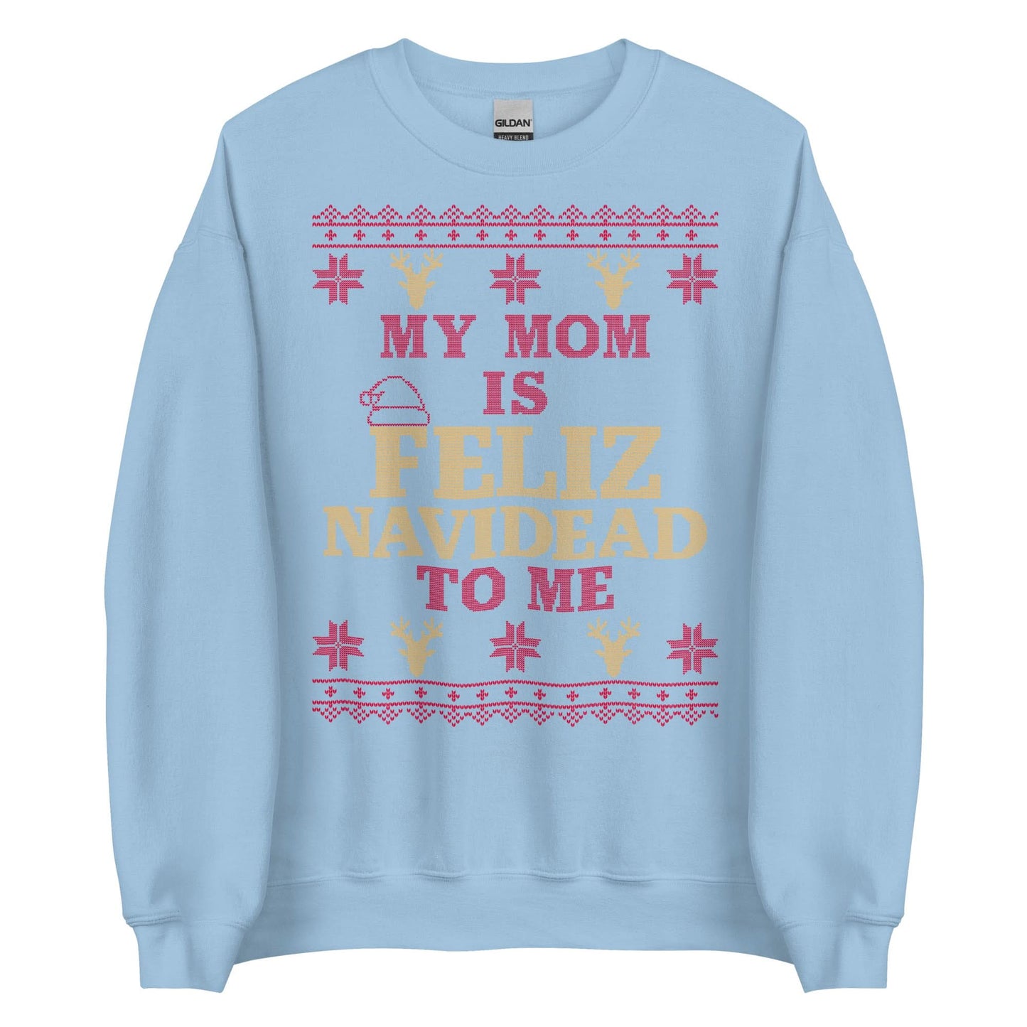 Mom is Feliz Navidead To Me Crewneck