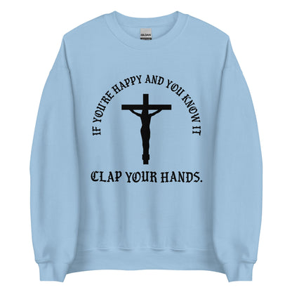 If You're Happy And You Know It Crewneck