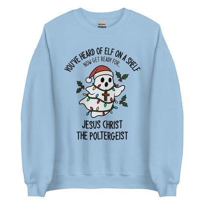Jesus Christ The Poltergeist Crewneck