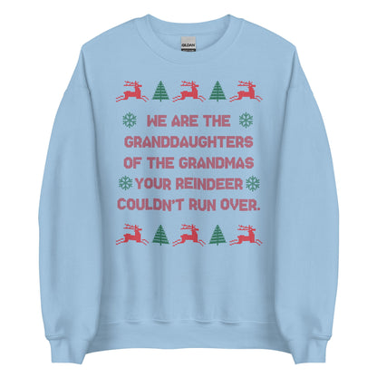 We Are The Granddaughters Crewneck