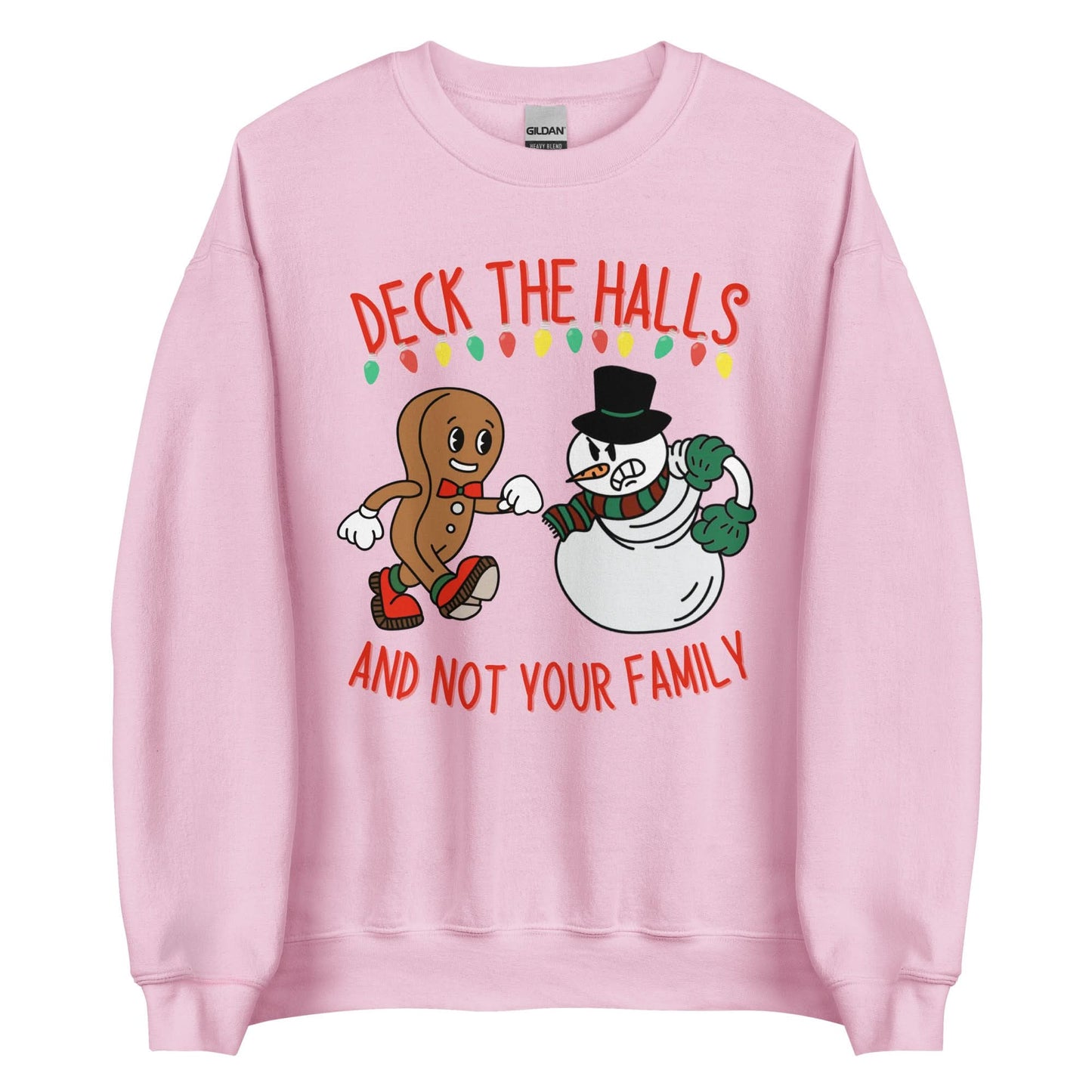 Deck The Halls and Not Your Family Crewneck