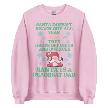 Santa Is A Deadbeat Dad Crewneck