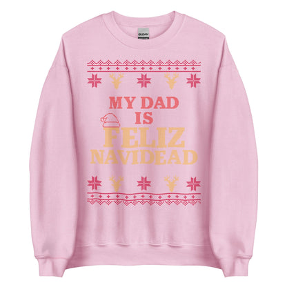 My Dad Is Feliz Navidead Crewneck