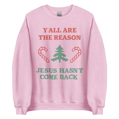Jesus Isn't Coming Back Crewneck