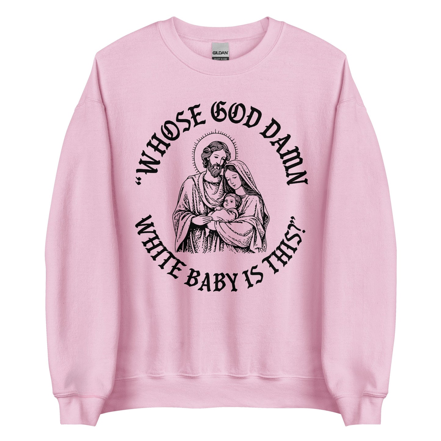 Whose White Baby Is This Crewneck