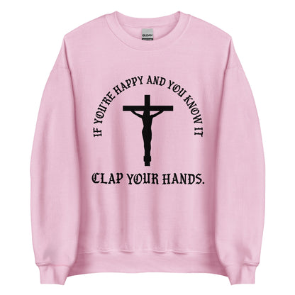If You're Happy And You Know It Crewneck