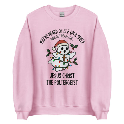 Jesus Christ The Poltergeist Crewneck