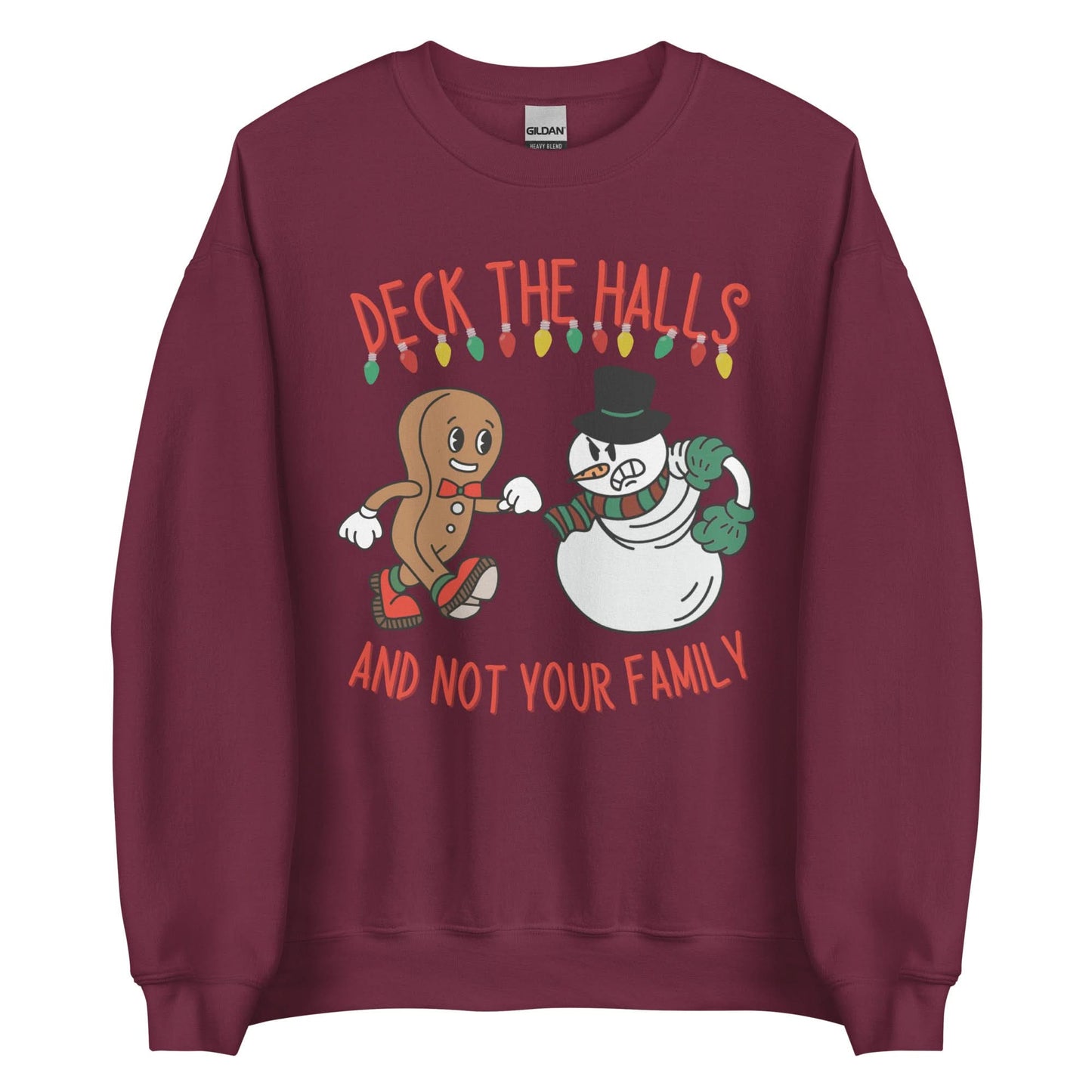 Deck The Halls and Not Your Family Crewneck