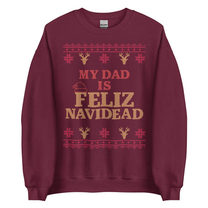 My Dad Is Feliz Navidead Crewneck