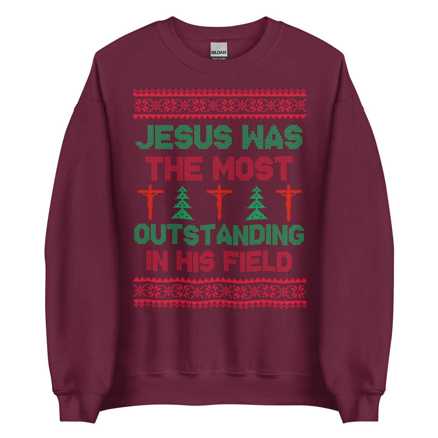 Jesus Was The Most Outstanding In His Field Crewneck