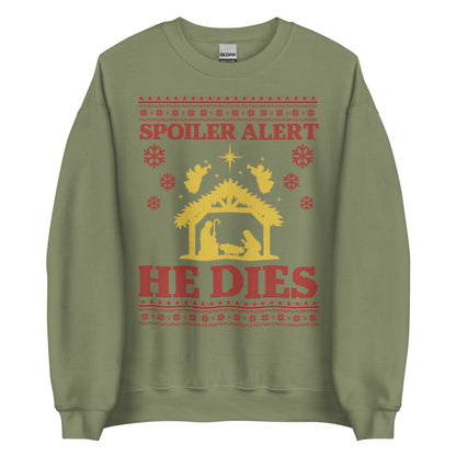 Spoiler Alert He Dies Crewneck