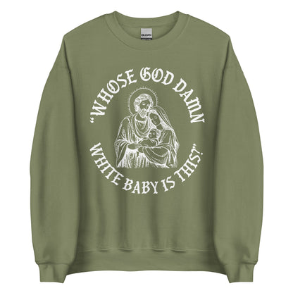 Whose White Baby Is This Crewneck