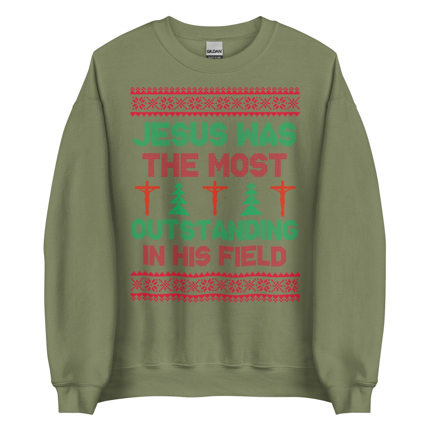 Jesus Was The Most Outstanding In His Field Crewneck
