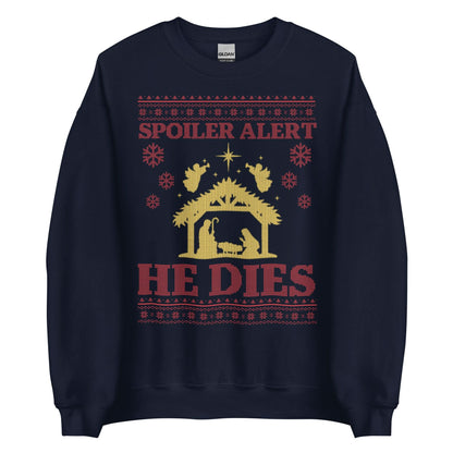 Spoiler Alert He Dies Crewneck