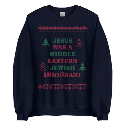 Jesus Was An Immigrant Crewneck