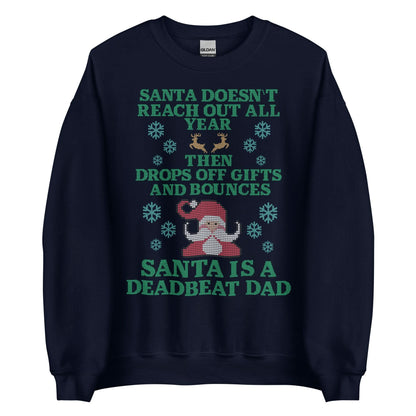 Santa Is A Deadbeat Dad Crewneck