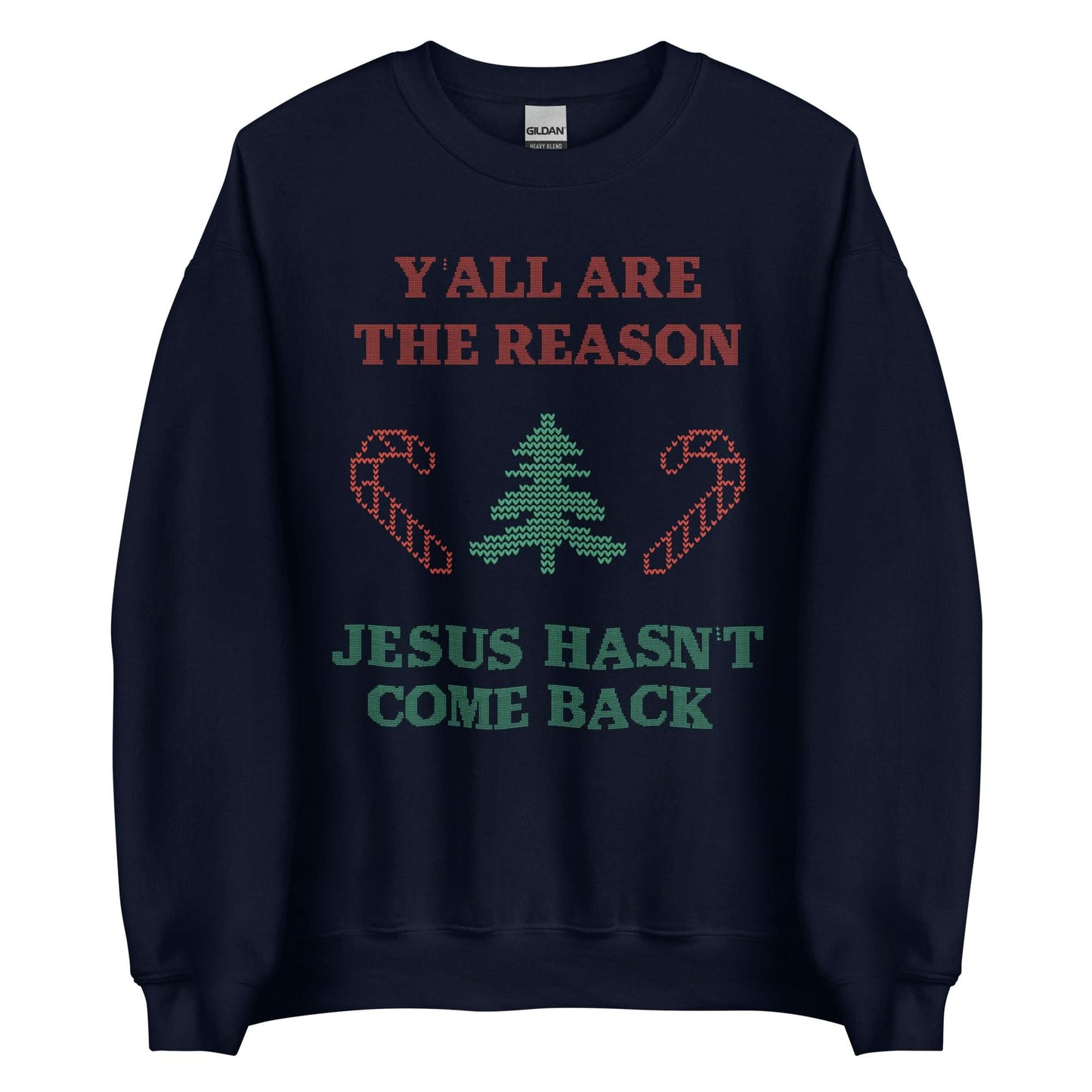 Jesus Isn't Coming Back Crewneck