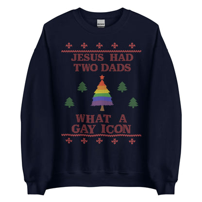 Jesus Had Two Dads Crewneck