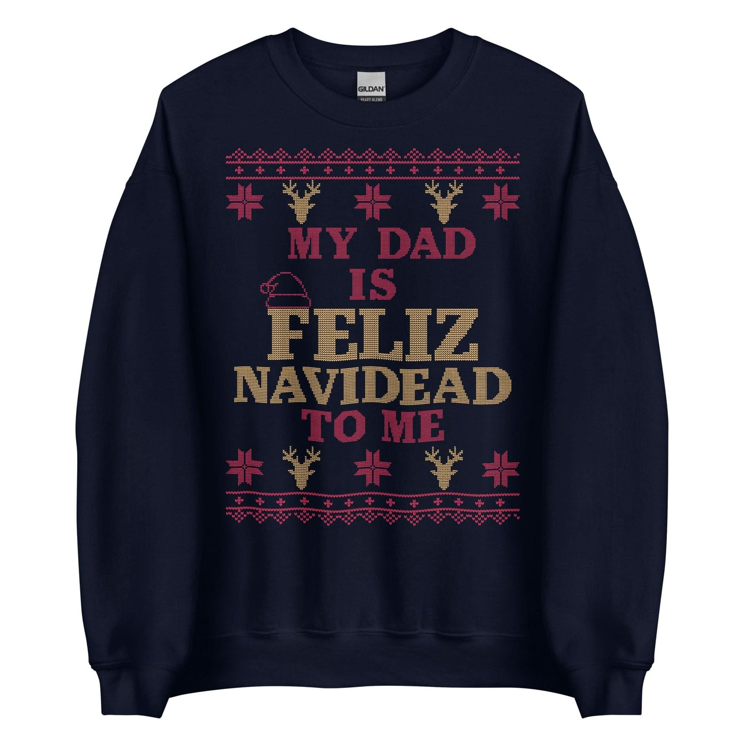 Dad is Feliz Navidead To Me Crewneck
