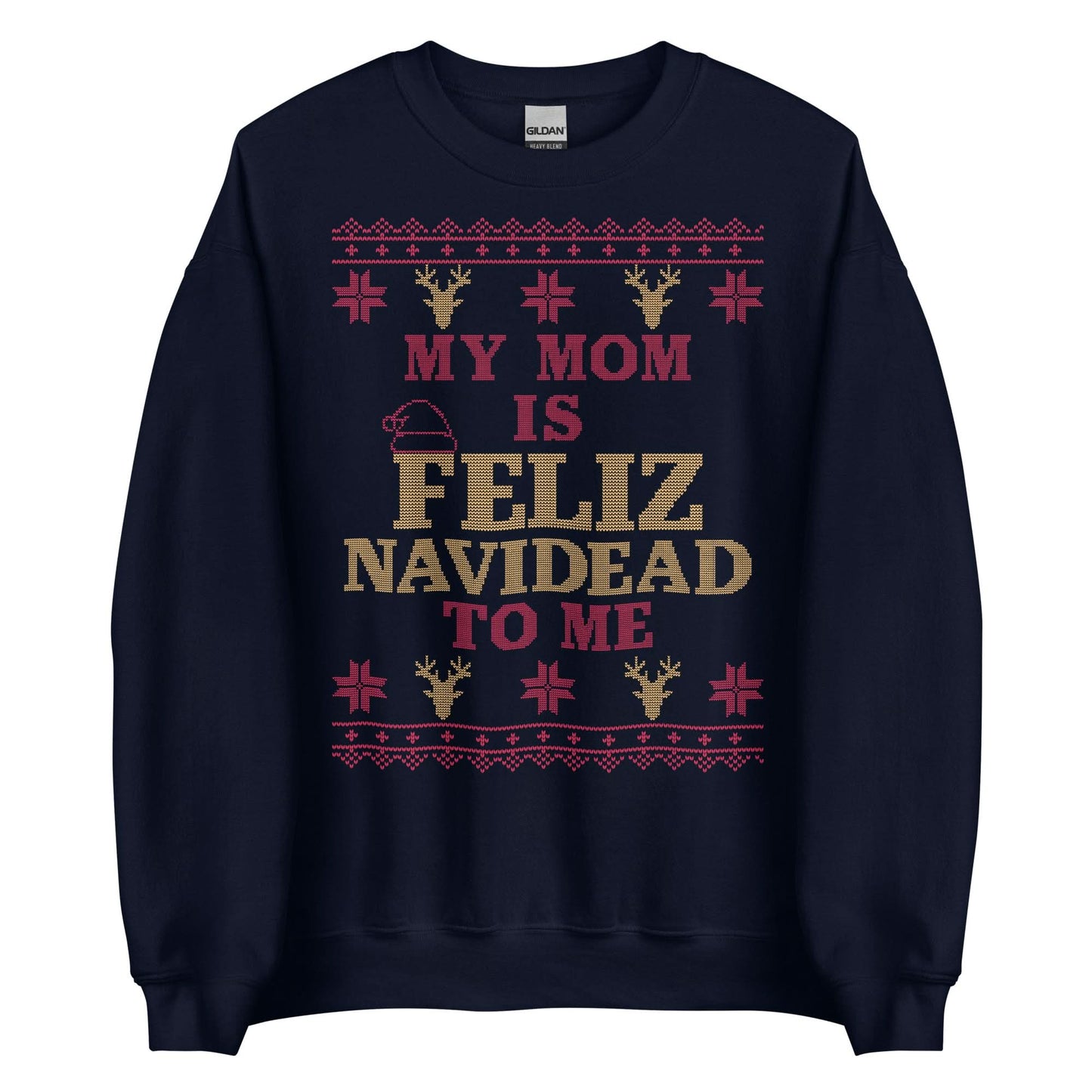 Mom is Feliz Navidead To Me Crewneck