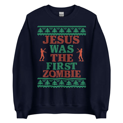 Jesus Was The First Zombie Crewneck