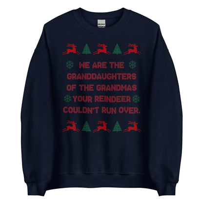 We Are The Granddaughters Crewneck