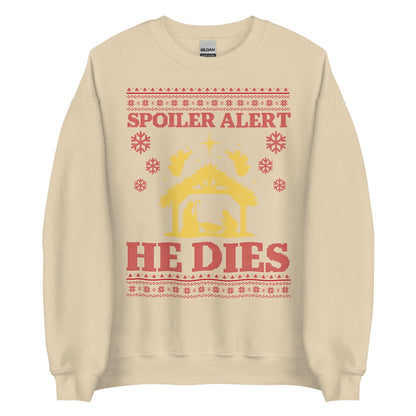 Spoiler Alert He Dies Crewneck