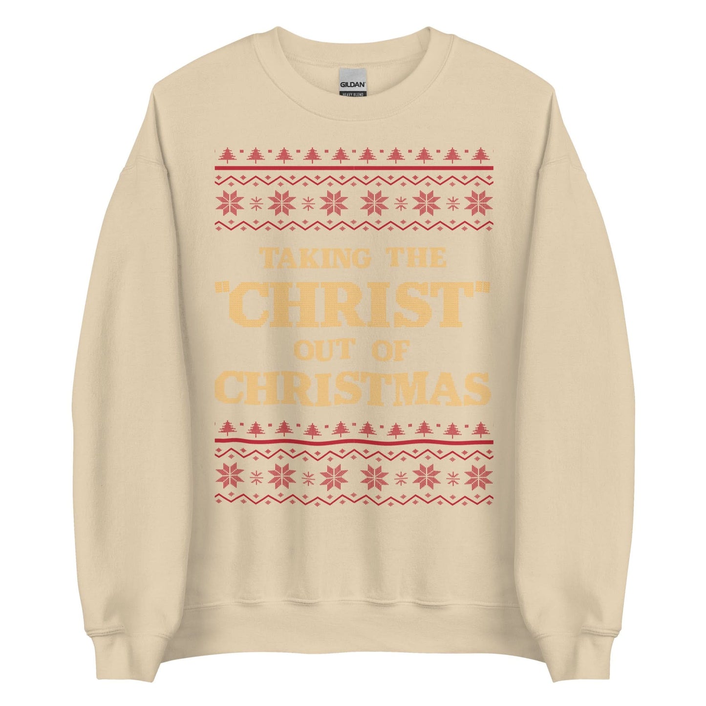 Taking The Christ Out Of Christmas Crewneck