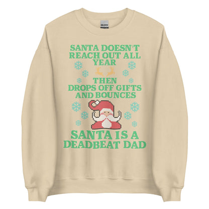 Santa Is A Deadbeat Dad Crewneck