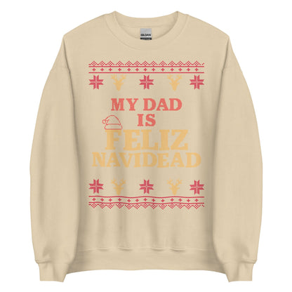 My Dad Is Feliz Navidead Crewneck