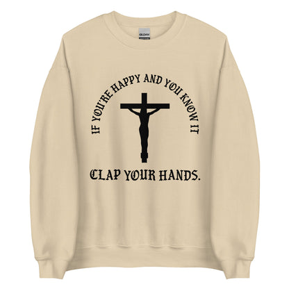If You're Happy And You Know It Crewneck