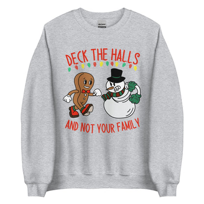 Deck The Halls and Not Your Family Crewneck