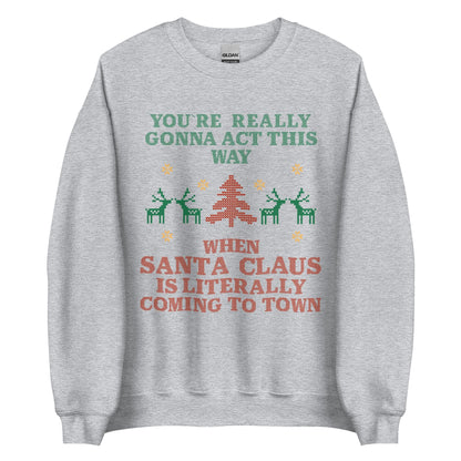 Santa Claus Is Coming To Town Crewneck