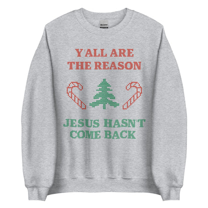 Jesus Isn't Coming Back Crewneck