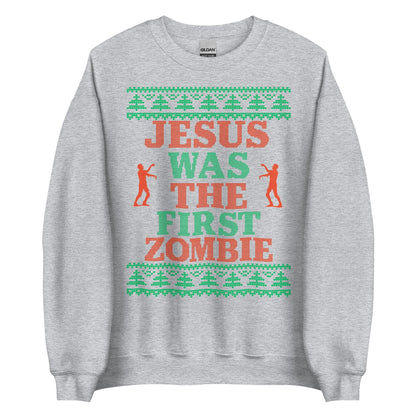 Jesus Was The First Zombie Crewneck