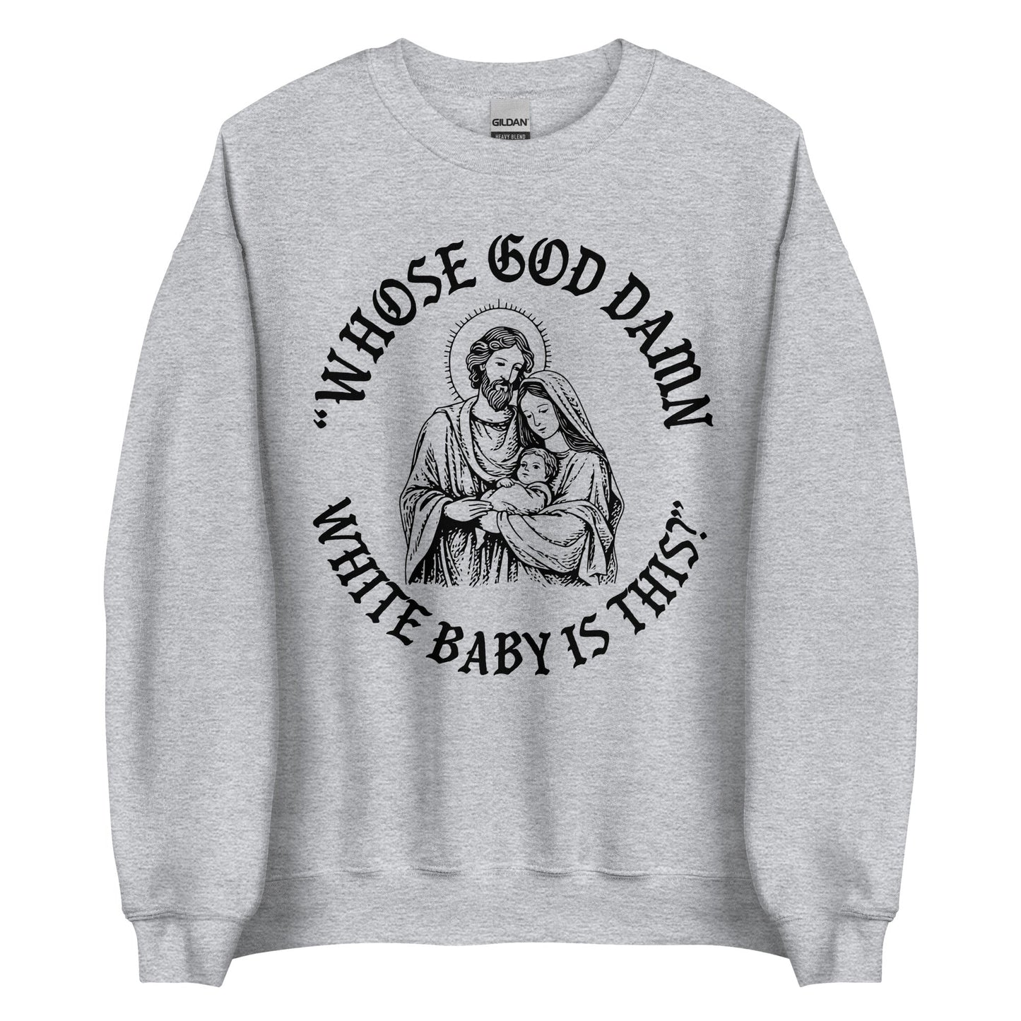 Whose White Baby Is This Crewneck