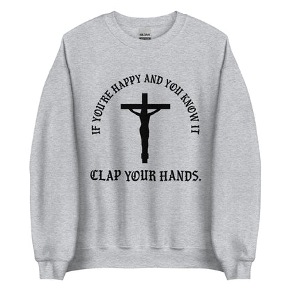 If You're Happy And You Know It Crewneck