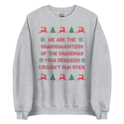 We Are The Granddaughters Crewneck