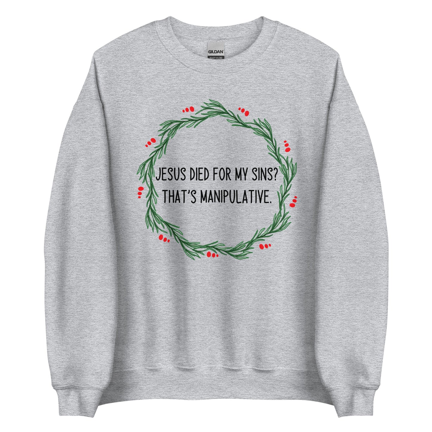 Jesus is Manipulative Crewneck