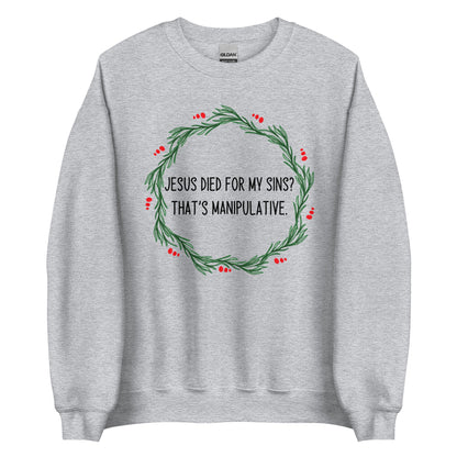 Jesus is Manipulative Crewneck