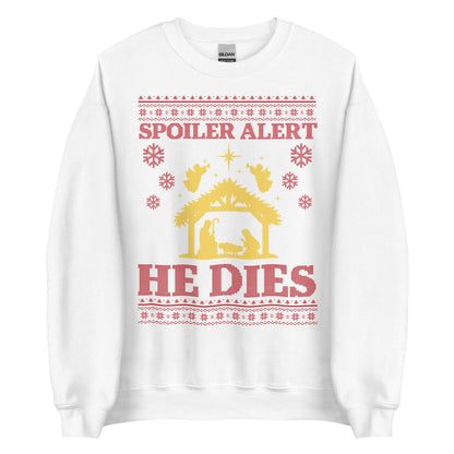 Spoiler Alert He Dies Crewneck
