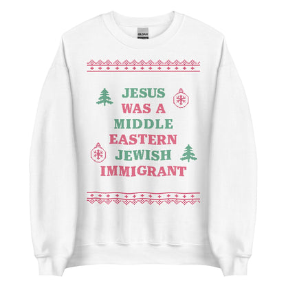 Jesus Was An Immigrant Crewneck
