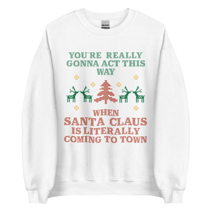 Santa Claus Is Coming To Town Crewneck